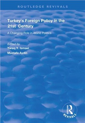 Turkey's Foreign Policy in the 21st Century：A Changing Role in World Politics