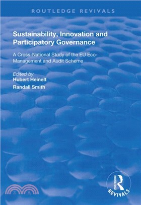 Sustainability, Innovation and Participatory Governance：A Cross-National Study of the EU Eco-Management and Audit Scheme