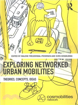 Exploring Networked Urban Mobilities ─ Theories, Concepts, Ideas