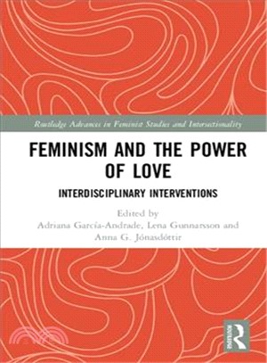 Feminism and the Power of Love ― Interdisciplinary Interventions