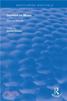 Gerhard on Music：Selected Writings