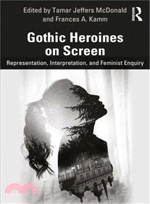 Gothic Heroines on Screen ― Representation, Interpretation and Feminist Enquiry