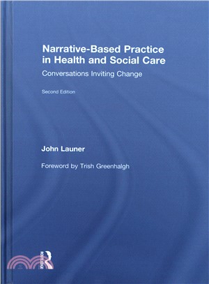 Narrative-based Practice in Health and Social Care ― Conversations Inviting Change