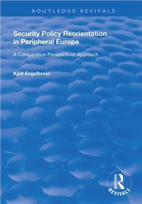 Security Policy Reorientation in Peripheral Europe：A Comparative-Perspectivist Approach