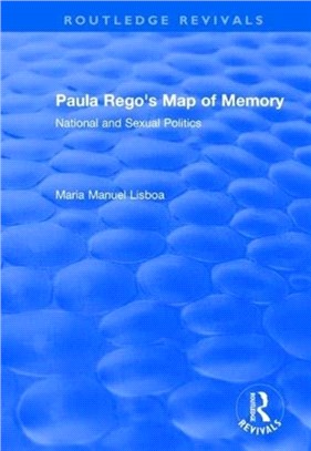 Paula Rego's Map of Memory：National and Sexual Politics