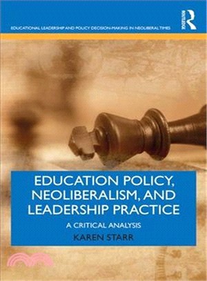 Education Policy, Neoliberalism, and Leadership Practice ― A Critical Analysis