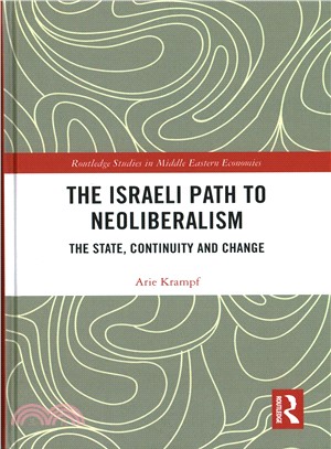 The Israeli Path to Neoliberalism ─ The State, Continuity and Change