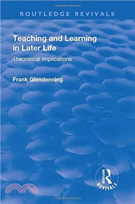 Teaching and Learning in Later Life：Theoretical Implications