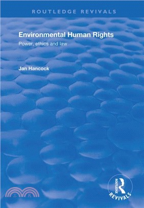 Environmental Human Rights：Power, Ethics and Law