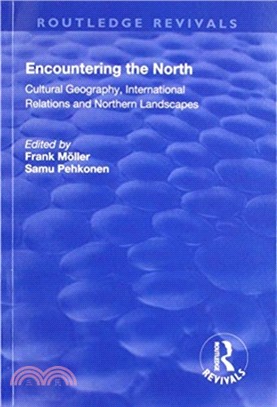 Encountering the North：Cultural Geography, International Relations and Northern Landscapes