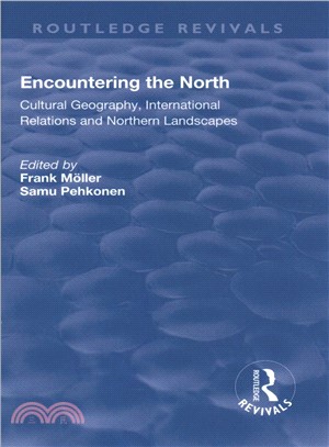 Encountering the North ― Cultural Geography, International Relations and Northern Landscapes