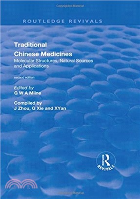 Traditional Chinese Medicines: Molecular Structures, Natural Sources and Applications：Molecular Structures, Natural Sources and Applications