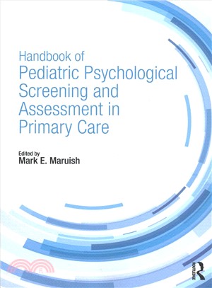 Handbook of Psychological Pediatric Screening and Assessment in Primary Care