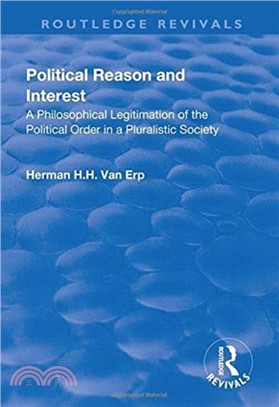 Political Reason and Interest：A Philosophical Legitimation of the Political Order in a Pluralistic Society