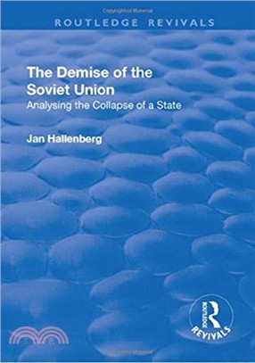 The Demise of the Soviet Union：Analysing the Collapse of a State