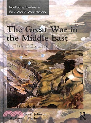 The Great War in the Middle East ― A Clash of Empires