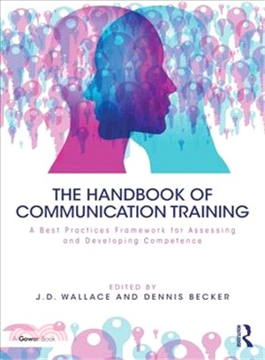 The Handbook of Communication Training ― A Best Practices Framework for Assessing and Developing Competence