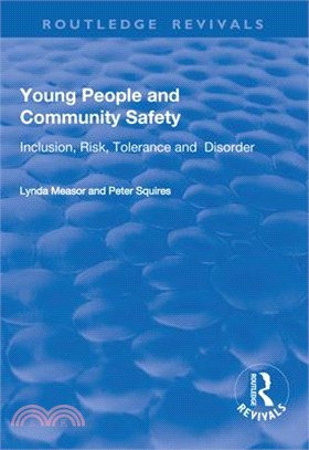 Young People and Community Safety ― Inclusion, Risk, Tolerance and Disorder