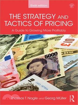 The Strategy and Tactics of Pricing ─ A Guide to Growing More Profitably