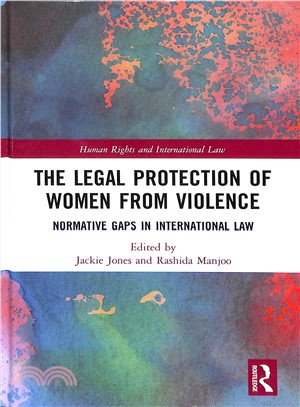 The Legal Protection of Women from Violence ― Normative Gaps in International Law