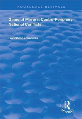 Game of Mirrors ― Centre-periphery National Conflicts