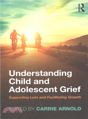 Understanding Child and Adolescent Grief ― Supporting Loss and Facilitating Growth