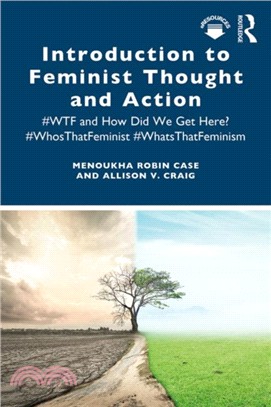 Introduction to Feminist Thought and Action：#WTF and How Did We Get Here? #WhosThatFeminist #WhatsThatFeminism