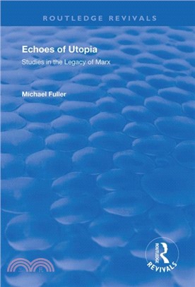 Echoes of Utopia：Studies in the Legacy of Marx