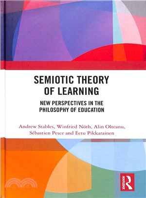 Semiotic Theory of Learning ― New Perspectives in the Philosophy of Education