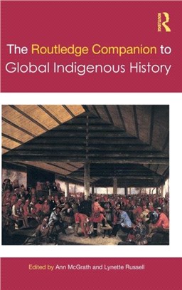 The Routledge Companion to Global Indigenous History