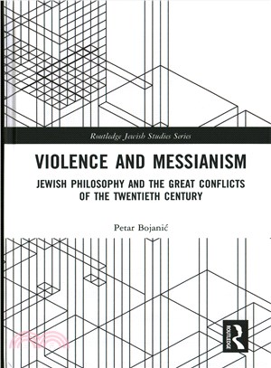 Violence and Messianism ― Jewish Philosophy and the Great Conflicts of the Twentieth Century
