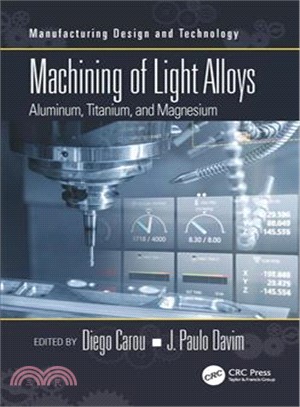 Machining of Light Alloys ― Aluminum, Titanium, and Magnesium
