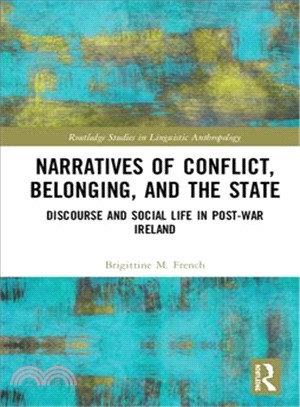 Narratives of Conflict, Belonging, and the State ― Discourse and Social Life in Post-war Ireland