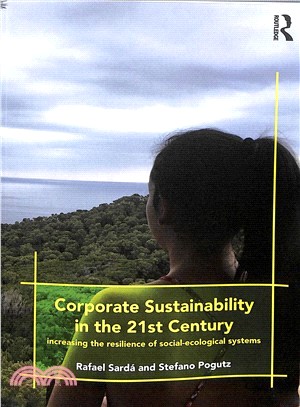 Corporate Sustainability in the 21st Century ― Increasing the Resilience of Social and Ecological Systems