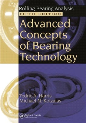 Advanced Concepts of Bearing Technology,：Rolling Bearing Analysis, Fifth Edition
