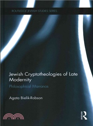 Jewish Cryptotheologies of Late Modernity ─ Philosophical Marranos
