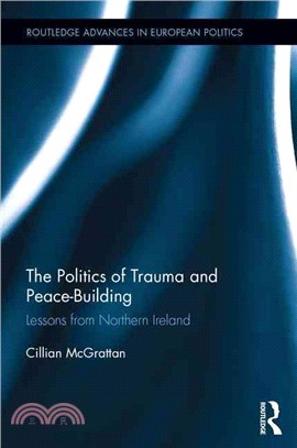 The Politics of Trauma and Peace-Building ─ Lessons from Northern Ireland