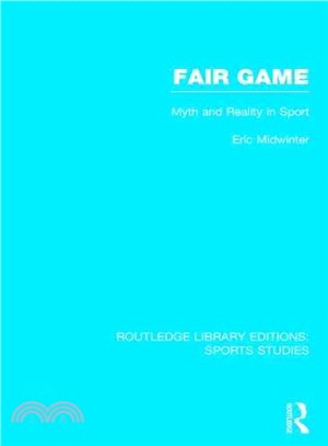 Fair Game ─ Myth and Reality in Sport