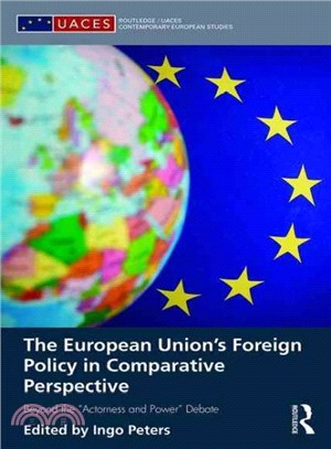 The European Union's Foreign Policy in Comparative Perspective ─ Beyond the "Actorness and Power" Debate