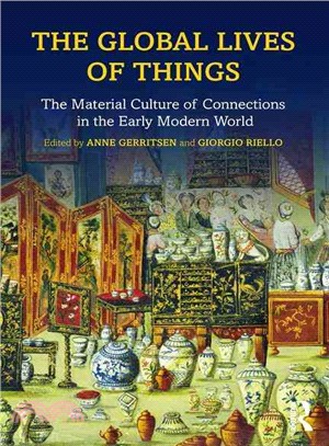 The Global Lives of Things ─ The material culture of connections in the early modern world
