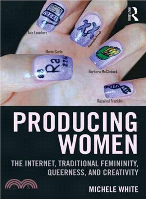 Producing Women ─ The Internet, Traditional Femininity, Queerness, and Creativity