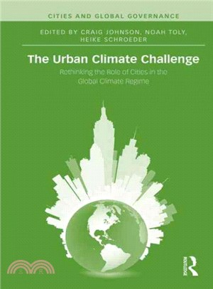 The Urban Climate Challenge ─ Rethinking the Role of Cities in the Global Climate Regime