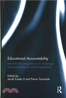 Educational accountability : international perspectives on challenges and possibilities for school leadership /