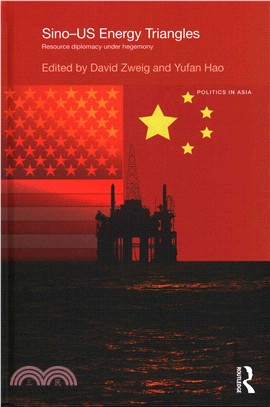 Sino-US Energy Triangles ─ Resource Diplomacy Under Hegemony