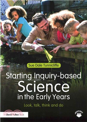 Starting Inquiry-Based Science in the Early Years ─ Look, Talk, Think and Do