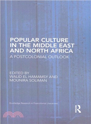 Popular Culture in the Middle East and North Africa ─ A Postcolonial Outlook