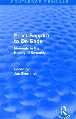 From Sappho to De Sade：Moments in the History of Sexuality