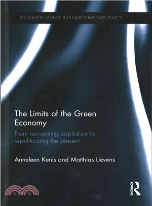The Limits of the Green Economy ─ From reinventing capitalism to repoliticising the present