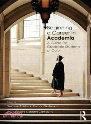 Beginning a Career in Academia ─ A Guide for Graduate Students of Color
