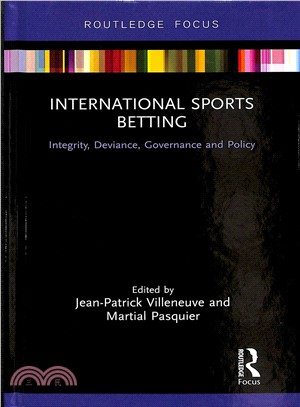 International Sports Betting ─ Integrity, Deviance, Governance and Policy